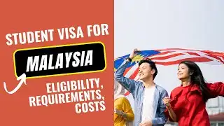 Student Visa for Malaysia – Eligibility, Requirements, Costs