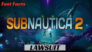 Subnautica 2 Lawsuit (Fast Facts)