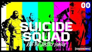 Suicide Squad: Kill the Justice League EP 0