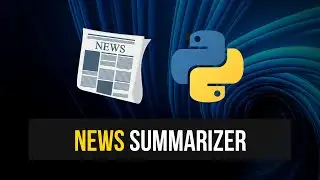 Summarize News Articles with Machine Learning in Python