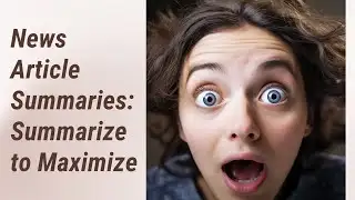Summarize to Maximize: Mastering News Article Summaries