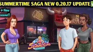 SUMMERTIME SAGA LATEST UPDATE NEWS 0.20.17✅TECH UPDATE RELEASE DATE ✅