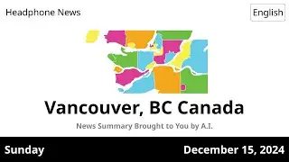 Sunday, December 15, 2024 (Vancouver, BC)