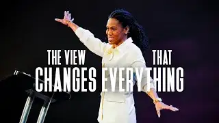 Sunday Morning Worship | The View that Changes Everything