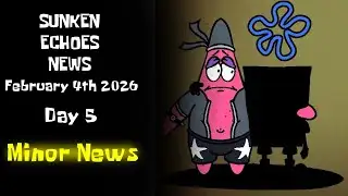 Sunken Echoes News | Day 5