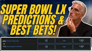 Super Bowl LX: Seahawks vs Patriots Predictions & Best Bets