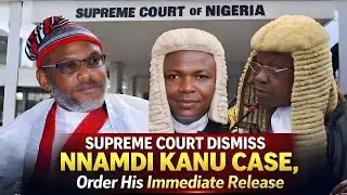 SUPREME COURT DELIVERS FINAL JUDGMENT ON NNAMDI KANU   CONVICTION QUASHED, IMMEDIATE RELEASE ORDERED