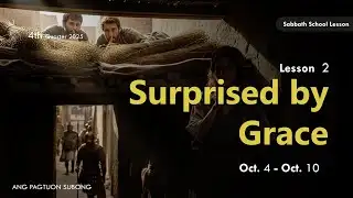 Surprised by Grace - Sabbath School Lesson 2, 4th Qtr 2025