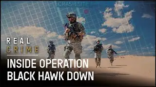 Surviving Black Hawk Down: U.S. Forces Under Siege in Somalia | Special Forces