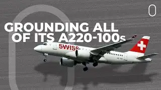 SWISS Grounds Airbus A220-100 Fleet Due To Ongoing Engine Issues