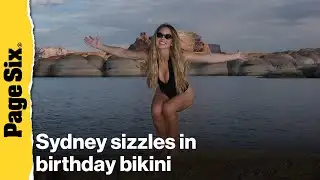 Sydney Sweeney sizzles in cheeky bathing suit snaps from birthday getaway