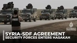 Syrian security forces enter Hasakah under ceasefire agreement with Kurdish-led SDF