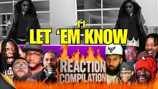 T.I - Let em Know - Reaction Compilation