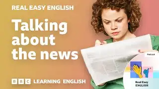Talking about the news: 📰📱 Real Easy English