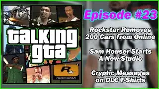 Talking GTA Podcast - Episode 23: Rockstar Says Relax