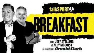 talkSPORT Breakfast with Jeff Stelling & Ally McCoist | 02-Feb-26