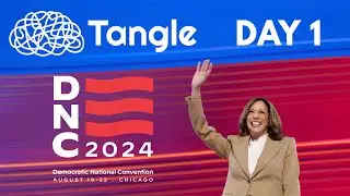 TANGLE AT THE DNC: Day 1