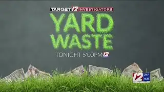 Target 12: Yard Waste tonight at 5 p.m.