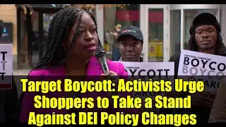 Target Boycott: Activists Urge Shoppers to Take a Stand Against DEI Policy Changes