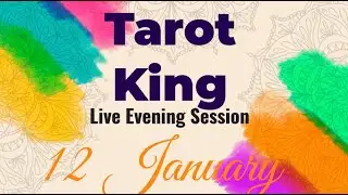 Tarot King Evening Live 12 January