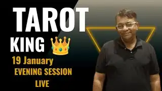 Tarot King EVENING SESSION LIVE 19 January