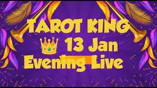 Tarot King is live Evening 13 January