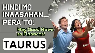 TAURUS Next 48 Hours 🎉💰💸May Good News sa Finances! Abundance Reading Tagalog