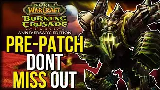 TBC Pre-patch - EVERYTHING You Need To Know | World of Warcraft