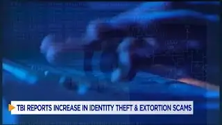 TBI reports increase in theft and extortion