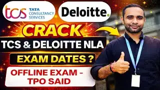 TCS Free NQT & Deloitte NLA | Exams are offline | TCS & Deloitte Exam Dates?
