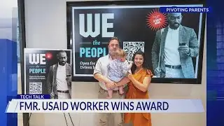 Tech Talk | Former USAID worker wins award for other laid off federal workers