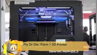 Technology News - Fly Or Die_ Form 1 3D Printer