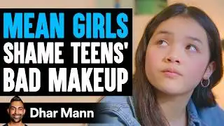 Teen Mocked For BAD MAKEUP | Dhar Mann Studios