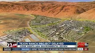 Tejon Ranch project delayed, judge wants new environmental review