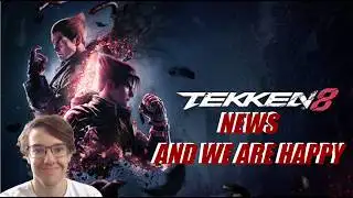 Tekken 8 News And The Doods  Are Happy