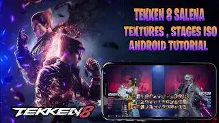 Tekken 8 NextGen Salena Android Tutorial | New Textures & Stages In PPSSPP
