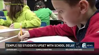 Temple ISD students upset with school delay