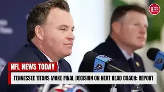 Tennessee Titans Make Final Decision on Next Head Coach: Report