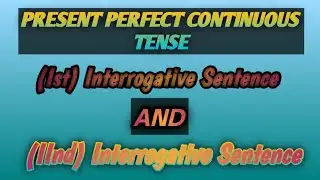Tense ll Present Perfect Continuous Tense ll What Is Present Perfect Continuous Tense ll