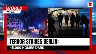 Terror in Berlin: Volcano Group Leaves 45,000 Homes Without Power