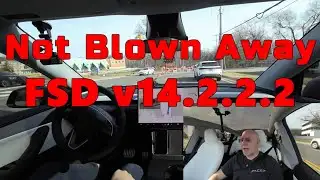 Tesla FSD v14.2.2.2 - Not Blown Away