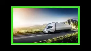 Tesla secures big order for its electric trucks from anheuser-busch