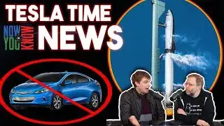 Tesla Time News - Starship Prototype & End of the Chevy Volt???