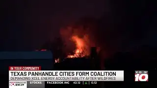 Texas Panhandle cities form coalition demanding Xcel Energy accountability after wildfire