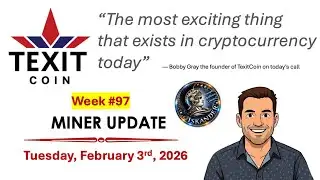 TEXIT Coin Miners Update Week #97 02/03/26