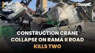 Thailand News: Second Crane Collapse, Parties vow cannabis change, pollution hits dangerous highs