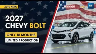 The 2027 Chevy Bolt Comeback Has a Catch
