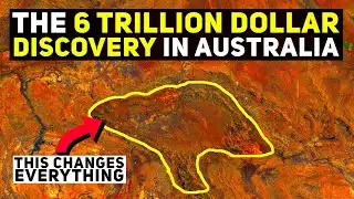 The 6 Trillion Dollar Discovery Made Deep in Australia’s Outback
