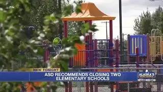 The Anchorage School District recommends closing two elementary schools