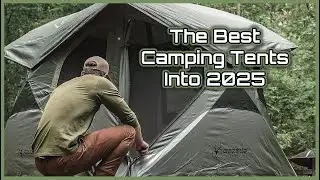 The Best Camping Tents Into 2025 - The Next Generation?